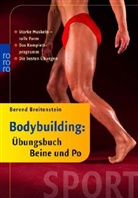 Berend Breitenstein - Bodybuilding: Übungsbuch Beine und Po