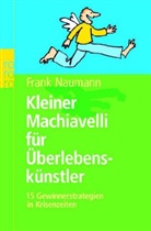 Frank Naumann - Kleiner Machiavelli für Überlebenskünstler