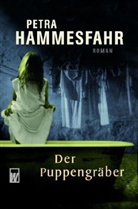 Petra Hammesfahr - Der Puppengräber