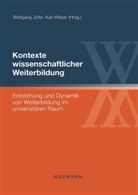 Wolfgang Jütte, Karl Weber - Kontexte wissenschaftlicher Weiterbildung