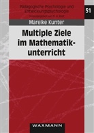 Mareike Kunter - Multiple Ziele im Mathematikunterricht