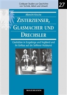 Albrecht Kirsche - Zisterzienser, Glasmacher und Drechsler