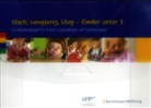 Bertelsmann Stiftung, f Frühpädagogik, f Frühpädagogik, Staatsinstitut f. Frühpädagogik, Bertelsman Stiftung, Bertelsmann Stiftung - Wach, neugierig, klug - Kinder unter 3, m. CD-ROM u. DVD-ROM