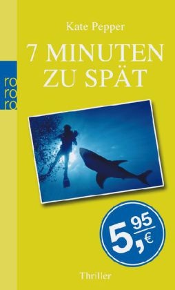 Kate Pepper - 7 Minuten zu spät Thriller