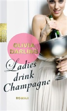 Olivia Darling - Ladies drink Champagne