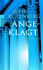 Robert Rotenberg - Angeklagt