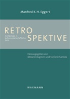 Manfred K H Eggert, Manfred K. H. Eggert, Melani Augstein, Melanie Augstein, Samida, Samida... - Retrospektive