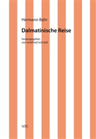 Hermann Bahr, Claus Pias, Gottfried Schnödl - Dalmatinische Reise