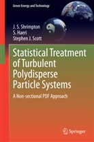Haeri, S Haeri, S. Haeri, Sina Haeri, Stephen J Scott, Stephen J. Scott... - Statistical Treatment of Turbulent Polydisperse Particle Systems