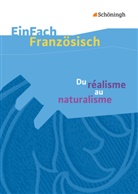 Luka Gehlen, Lukas Gehlen, Melanie Große-Bley - Du réalisme au naturalisme, Textausgabe