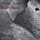 Belem Trio - Karabash, 1 Audio-CD (Hörbuch)