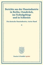 Verei für Socialpolitik, Verein für Socialpolitik, Verein für Socialpolitik - Berichte aus der Hausindustrie in Berlin, Osnabrück, im Fichtelgebirge und in Schlesien.