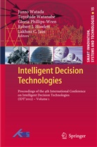 Robert J Howlett, Robert J. Howlett, Lakhmi C Jain, Lakhmi C. Jain, Gloria Phillips-Wren, Gloria Phillips-Wren et al... - Intelligent Decision Technologies