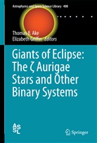 Thomas B. Ake, Thomas B. III Ake, Thoma B Ake, Thomas B Ake, GRIFFIN, Griffin... - Giants of Eclipse: The zeta Aurigae Stars and Other Binary Systems