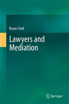 Bryan Clark - Lawyers and Mediation