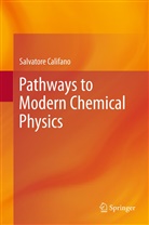 Salvatore Califano - Pathways to Modern Chemical Physics