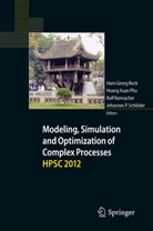 Hans Georg Bock, Xuan Phu Hoang, Hoang Xuan Phu, Xua Phu Hoang, Xuan Phu Hoang, Rolf Rannacher... - Modeling, Simulation and Optimization of Complex Processes - HPSC 2012