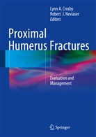 Lyn A Crosby, Lynn A Crosby, Lynn Crosby, Lynn A. Crosby, J Neviaser, J Neviaser... - Proximal Humerus Fractures