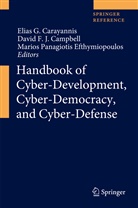 David F. J. Campbell, Elias G. Carayannis, Marios P. Efthymiopoulos, Marios Panagiotis Efthymiopoulos, Davi F J Campbell, David F J Campbell... - Handbook of Cyber-Development, Cyber-Democracy, and Cyber-Defense