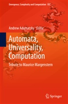 Andre Adamatzky, Andrew Adamatzky - Automata, Universality, Computation