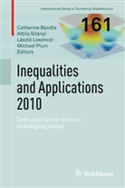Catherine Bandle, Attil Gilányi, Attila Gilányi, László Losonczi, László Losonczi et al, Michael Plum - Inequalities and Applications 2010