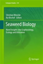 Bischof, Bischof, Kai Bischof, Christia Wiencke, Christian Wiencke - Seaweed Biology