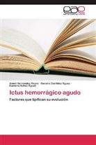 Genara Els Hdez Rguez, Genara Elsi Hdez Rguez, Anie Hernández Reyes, Anied Hernández Reyes, Sch, Damaris Schez Rguez - Ictus hemorrágico agudo
