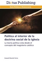 Ezequiel Eduardo Parma - Política al interior de la doctrina social de la Iglesia