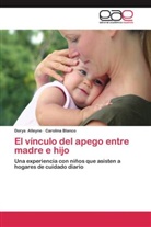 Dory Alleyne, Dorys Alleyne, Carolina Blanco - El vínculo del apego entre madre e hijo