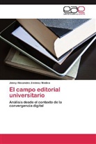 Jenny Alexandra Jiménez Medina - El campo editorial universitario