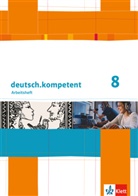 Heike Henninger, Michael Höhme, Maximilian Nutz - deutsch.kompetent, Allgemeine Ausgabe: deutsch.kompetent 8