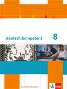 deutsch.kompetent, Ausgabe Nordrhein-Westfalen: deutsch.kompetent 8. Ausgabe Nordrhein-Westfalen