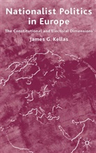 J Kellas, J. Kellas, James G. Kellas - Nationalist Politics in Europe
