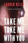Lauren Kelley, Lauren Kelly - Take me, Take me With you