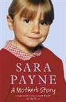 Sara Payne - Sara Payne: a Mother's Story
