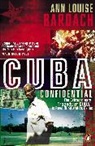 Ann Louise Bardach, Bardach Ann Louise - Cuba Confidential