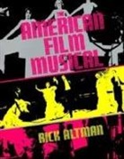 Altman, Charles (Rick) F. Altman, Rick Altman, Altman Charles (Rick) F - American film musical