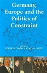 Kenneth Dyson, Klaus Goetz, Kenneth Dyson, Kenneth (Visiting Professor Dyson, Kenneth H.F. Dyson, Dyson Kenneth... - Germany, Europe, and the Politics of Constraint