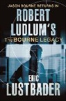 Robert Ludlum, Eric Van Lustbader - Robert Ludlum's the Bourne Legacy
