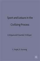 Eric Dunning, Eri Dunning, Eric Dunning, Rojek, Rojek, Chris Rojek - Sport And Leisure In The Civilising Process