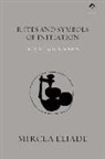 Mircea Eliade - Rites and symbols of initiation