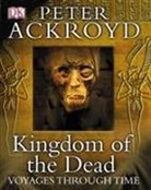 Peter Ackroyd - Kingdom Of The Dead