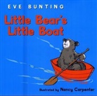 Eve Buntin, Eve Bunting, Nancy Carpenter, Nancy Carpenter - Little Bear's Little Boat