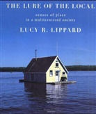 Lucy Lippard, Lucy R Lippard, Lucy R. Lippard - Lure of the local -the-