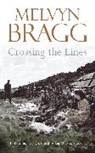 Mellwyn Bragg, Melvyn Bragg, Bragg Melvyn - Crossing the Lines