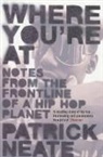 Patrick Neate, Neate Patrick - Where You're At : Notes from the Frontline of a Hip Hop Planet