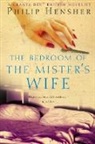 Philip Hensher, Hensher Philip - The Bedroom of the Mister's Wife