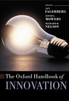 Jan Fagerberg, David Mowery, Richard Nelson, Jan Fagerberg, David C. Mowery, Richard R. Nelson - The Oxford Handbook of Innovation