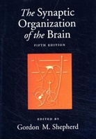 Gordon M. Shepherd, Gordon M. Shepherd, Shepherd Gordon M. - The Synaptic Organization of the Brain