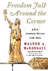 Walter McDougall, Walter A. McDougall - Freedom Just around the Corner